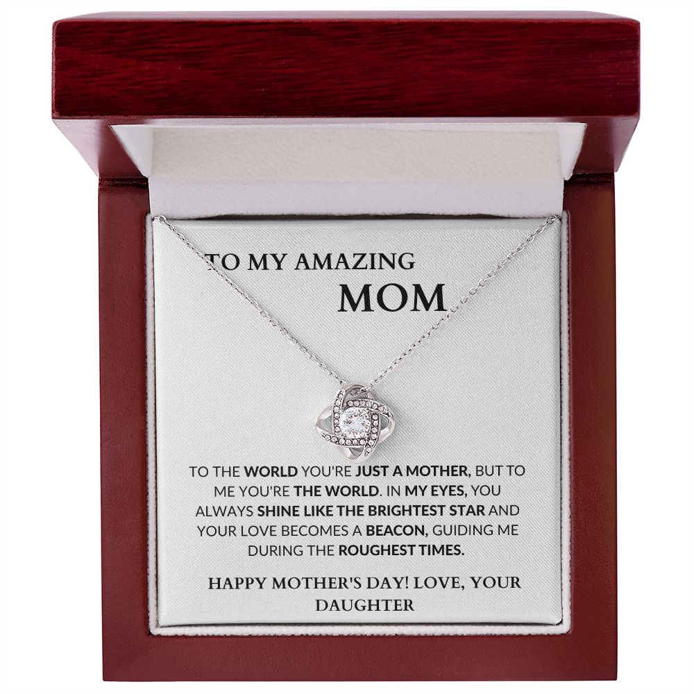 AMAZING MOM - BRIGHTEST STAR - DAUGHTER - LOVE KNOT