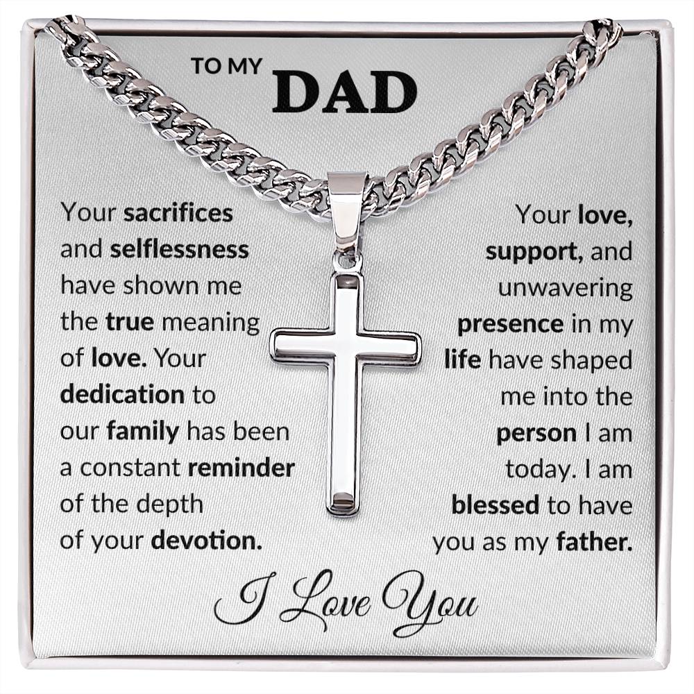 To My Dad-Your Sacrifices and Selflessness Cuban Link Cross