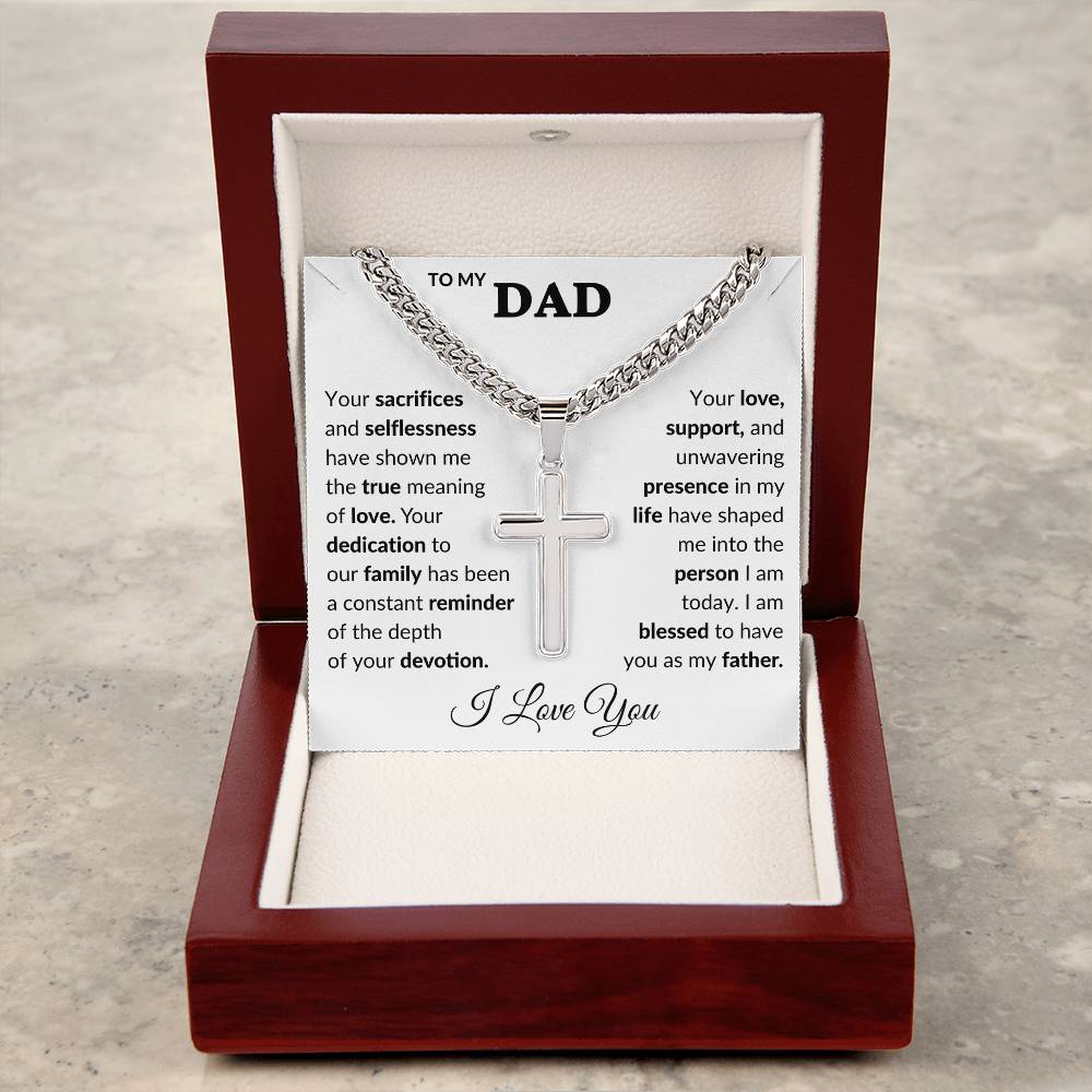 To My Dad-Your Sacrifices and Selflessness Cuban Link Cross