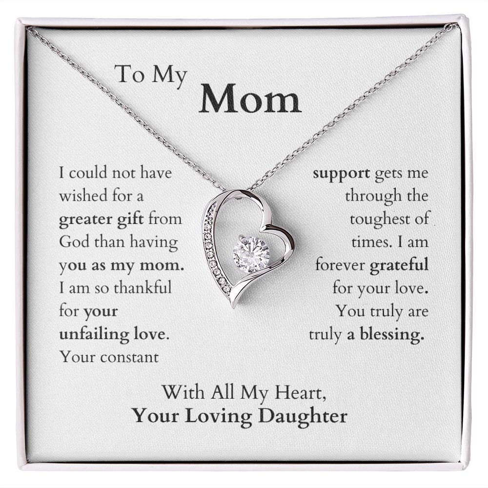 Mom, You are a Gift and A Blessing -- Your Loving Daughter