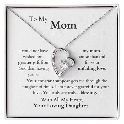 Mom, You are a Gift and A Blessing -- Your Loving Daughter