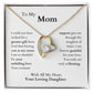 Mom, You are a Gift and A Blessing -- Your Loving Daughter