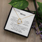 Mom, You are a Gift and A Blessing -- Your Loving Daughter